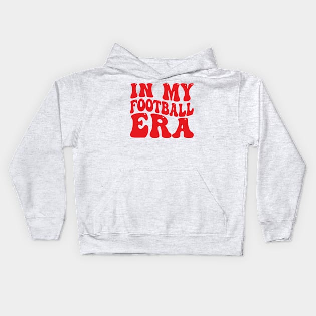 In My Football Era Kids Hoodie by style flourish